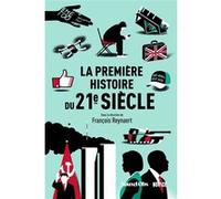 La Première Histoire du 21e siècle François Reynaert (Auteur)