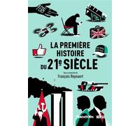 La Première Histoire du 21e siècle - François Reynaert - Novice - broché - Essai