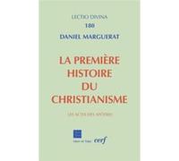 La première histoire du christianisme Daniel Marguerat (Auteur)