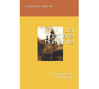 La première humanité: Aux origines de l’humanité