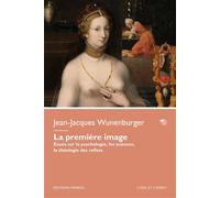 La première image - Jean-Jacques Wunenburger - Mimesis - broché - Essai