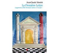La Première Lettre, tome 1 L'Apprenti au Rite Ecossais Ancien et Accepté - Jean-Claude Mondet - Rocher Eds Du - broché - Essai