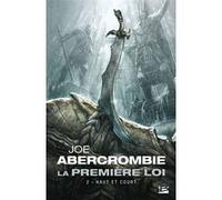 La Première loi, T2 : Haut et court Joe Abercrombie (Auteur), Brigitte Mariot (Traduction), Didier Graffet (Conception couverture ou illustration)