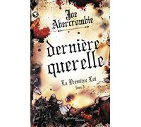 La première loi, tome 3 : Dernière querelle