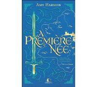 La Première-née: « Une fantasy épique, tragique et romantique. »