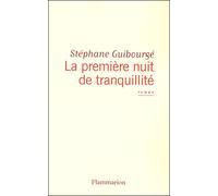 La Première Nuit de tranquillité Stéphane Guibourgé (Auteur)