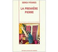 La Première Pierre Sergi Pàmies (Auteur)