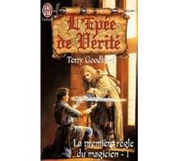 La Première Règle du magicien, tome 1 : L'Epée de vérité