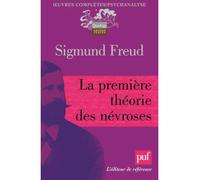La première théorie des névroses - Sigmund Freud - Puf - broché - Etude