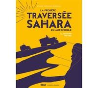 La première traversée du Sahara en automobile Ed 100 ans Ariane Audouin-Dubreuil (Auteur)