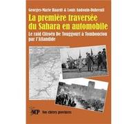 La première traversée du Sahara en automobile Haardt &Audouin-Dubr (Auteur)