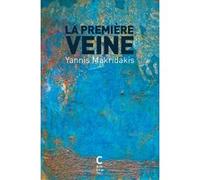 La Première Veine Yannis Makridakis (Auteur), Clara Villain (Traduction)