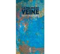 La première veine Yannis Makridakis (Auteur), Clara Villain (Traduction)