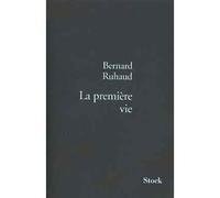 La première vie - Bernard Ruhaud - Stock - Livre