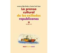 La prensa cultural de los exiliados republicanos. II: Los años 50-70