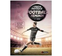 La Prépa Physique Football Féminin - Préparation Athlétique, Spécificités Et Prévention