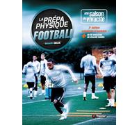 La prépa physique football - Vivacité - 3e édition: 3e édition actualisée et enrichie