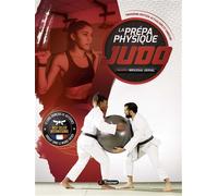 La Prépa physique Judo 3e édition - Aurélien Broussal-Derval - 4trainer - broché - Guide