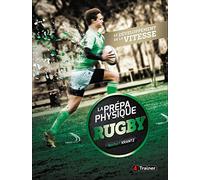 La Prepa Physique Rugby - Le développement de la vitesse