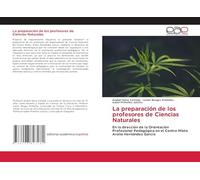 La preparación de los profesores de Ciencias Naturales: En la dirección de la Orientación Profesional Pedagógica en el Centro Mixto Aralio Hernández García