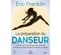 La Préparation du danseur - Vol. 1 Eric Franklin (Auteur)