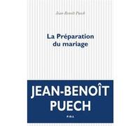 La Préparation du mariage Jean-Benoît Puech (Auteur)