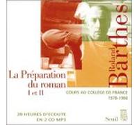 La Préparation du roman I et II : Cours au collège de France, 1978-1980 (coffret 2 CD)