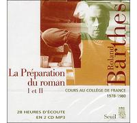La Préparation du roman (I et II). Cours et séminaires au Collège de France (1978-1979 et 1979-1980) 1 et 2 - Roland Barthes - Seuil - Livre CD-ROM - Textes lus CD
