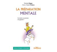 La préparation mentale Se mettre en posture de gagnant ! - Nicolas Dugay - Jouvence - broché - Guide