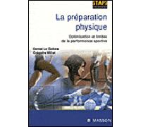 La préparation physique Optimisation des performances sportives - Daniel Le Gallais - Elsevier Masson - broché - Beau livre