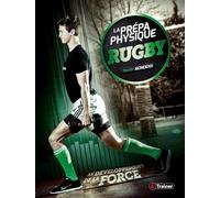 La préparation physique rugby (tome 2): le developpement de la force