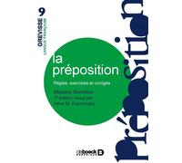 La préposition Règles, exercices, corrigés - Maurice Grevisse - De Boeck Supérieur - broché - Dictionnaire et encyclopédie