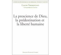 La Prescience De Dieu, La Prédestination Et La Liberté Humaine