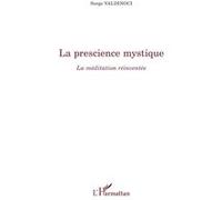 La prescience mystique Serge Valdinoci (Auteur)