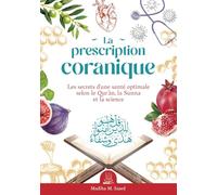 La prescription coranique - Les secrets d'une santé optimale