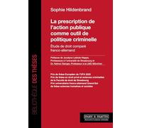 La prescription de l'action publique comme outil de politique criminelle: Étude de droit comparé franco-allemand