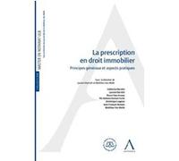 La prescription en droit immobilier. principes generaux et aspects pratiques Collectif (Auteur)