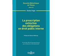 La prescription extinctive des obligations en droit public interne - Volume 145