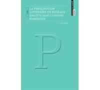 La Prescription Litteraire en Reseaux. Enquete Dans l'Univers Numeriq