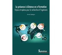 La présence à distance en e-Formation Enjeux et repères pour la recherche et l'ingénierie - Annie Jezegou - Presses Universitaires Du Septen-Trion - broché - Guide