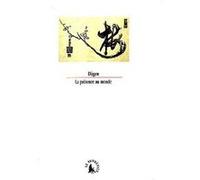 Dôgen – La présence au monde – Traduit par Vera Linhartova – Gallimard
