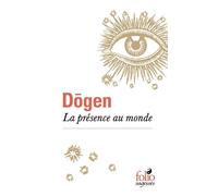 La présence au monde - Dôgen - Gallimard - Poche - Roman