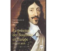 La présence des Bourbons en Europe, XVIe-XXI siècle