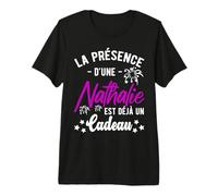 La présence d'une Nathalie est déjà Un T-Shirt Haut de Gamme