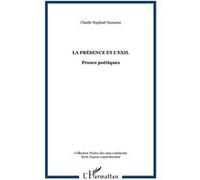 Claude-Raphaël Samama – La présence et l'exil – Proses poétiques – Broché