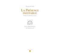 La présence ineffable Préface de Michel Cornuz - Thomas Kelly - Labor Et Fides - broché - Essai