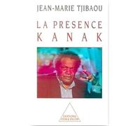 La Présence kanak - Jean-Marie Tjibaou - Odile Jacob - broché - Livre