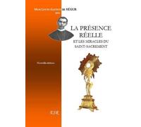 La présence réelle et les miracles du Saint-Sacrement