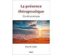 La présence thérapeutique: Guide pratique