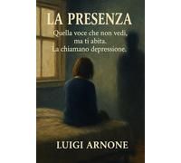 LA PRESENZA: Quella voce che non vedi, ma ti abita. La chiamano depressione.
